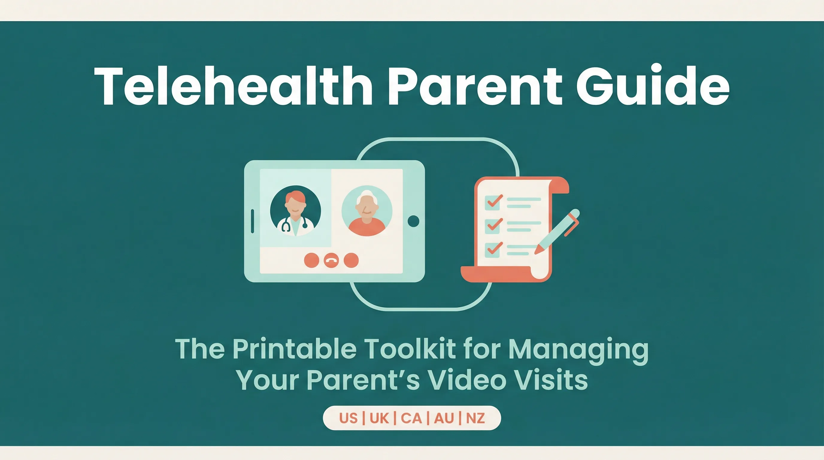 Telehealth Parent Guide — Help Your Aging Parents Navigate Video Doctor Visits